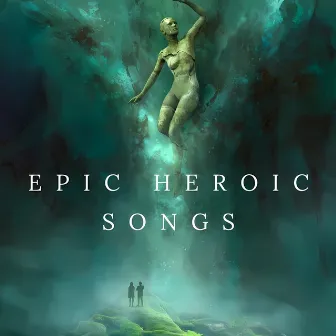 Epic Heroic Songs by BLUCOLLR