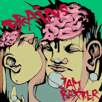 Brains by Jam Baxter