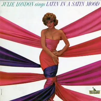 Latin In A Satin Mood by Julie London