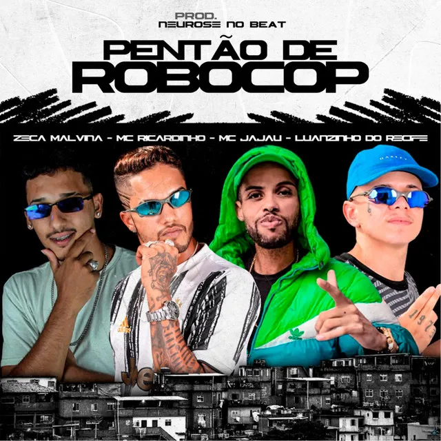 Pentão de Robocop (feat. Mc Jajau)