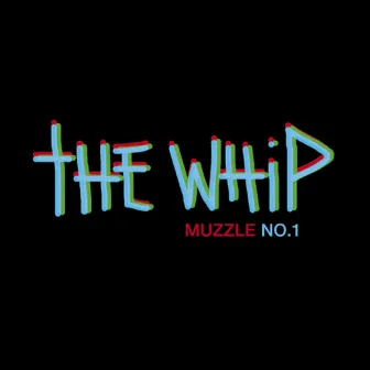 Muzzle No.1 by The Whip