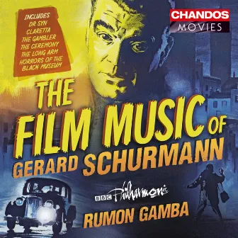 The Film Music of Gerard Schurmann by Gerard Schurmann