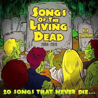 Songs Of The Living Dead by Ken Yokoyama