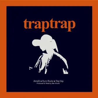 Trap Trap by Amelli