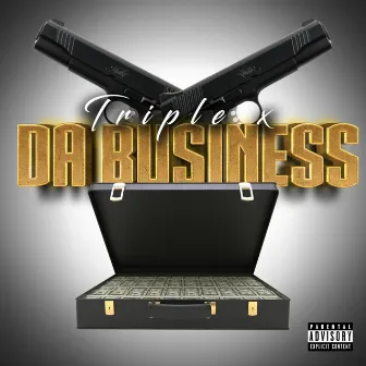 Da Business by Triple X