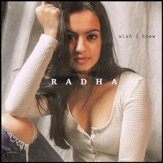 Wish I Knew by Radha