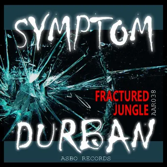 Fractured Jungle by Durban