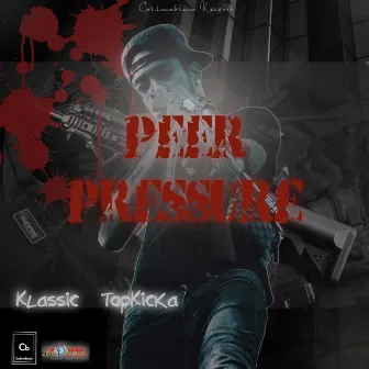 Peer Pressure by Klassic