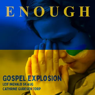 Enough by Gospel Explosion