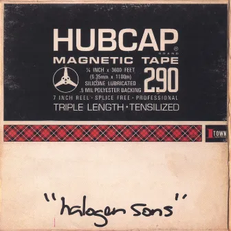 Halogen Sons by Hubcap