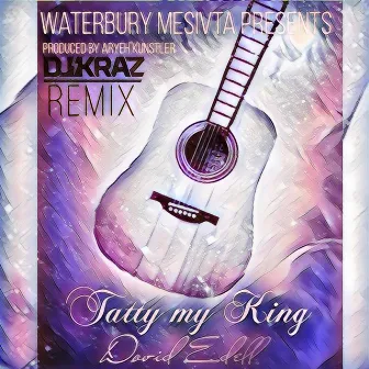 Tatty My King (DJ Kraz Remix) by DJ Kraz