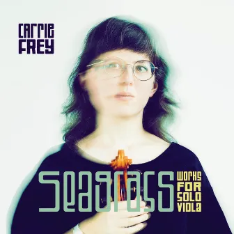 Seagrass (Works for Solo Viola) by Carrie Frey