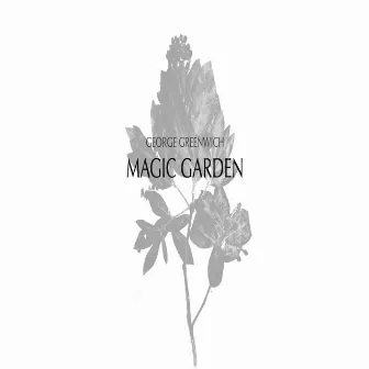 Magic Garden by George GreenWich