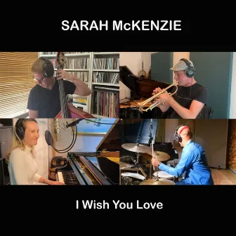 I Wish You Love by Sarah McKenzie