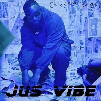 Jus Vibe by CalcKnowledge