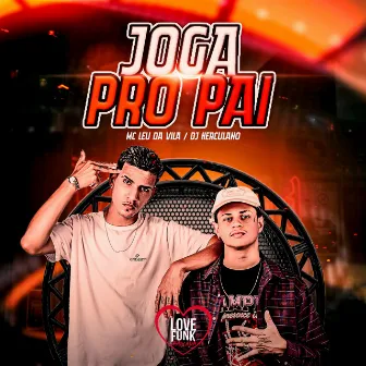 Joga pro Pai by Mc Leu da Vila