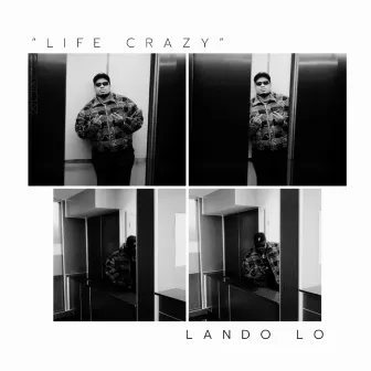 Life Crazy by Lando Lo