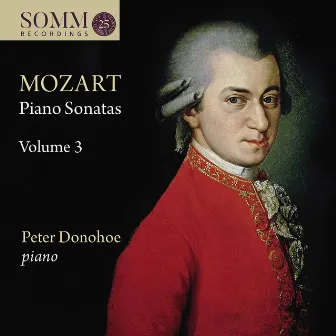 Mozart: Piano Sonatas, Vol. 3 by Peter Donohoe