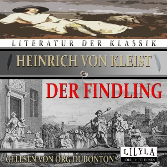 Der Findling by Heinrich von Kleist