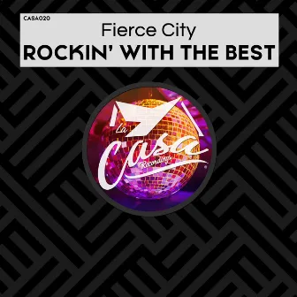 Rockin' with the Best by Fierce City