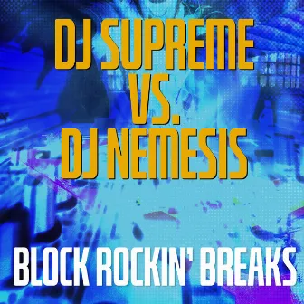 DJ Supreme vs. DJ Nemesis by DJ Supreme