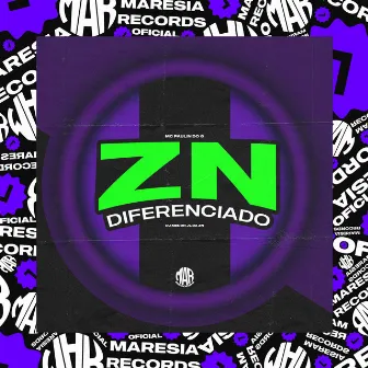 Zn Diferenciado by DJ Menor JL Da ZN