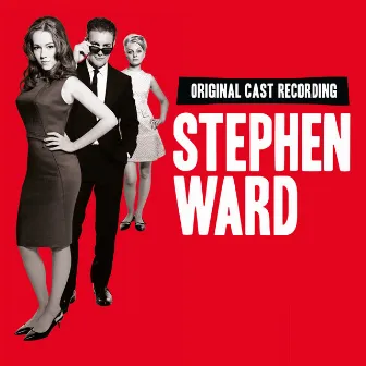 Stephen Ward (Original London Cast Recording) by Stephen Ward Original London Cast