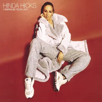 I Wanna Be Your Lady by Hinda Hicks