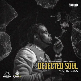 Dejected Soul by Matik Boss