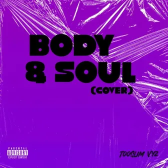 Body & Soul by Tooslim