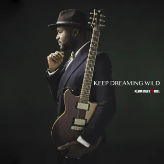 Keep Dreaming Wild by Kevin Davy White