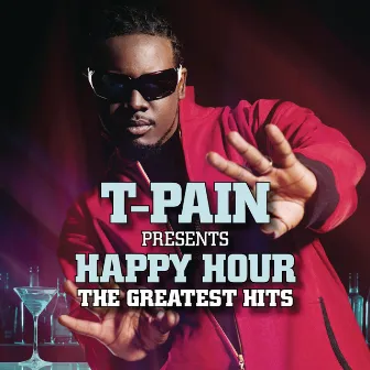 Happy Hour: The Greatest Hits by T-Pain