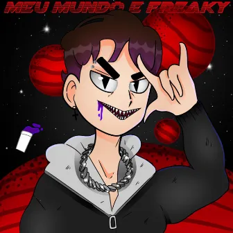 Meu Mundo É Freaky by Young Andrews Rockstar