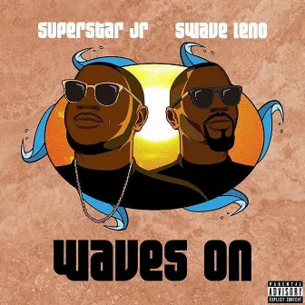 Waves on by Superstar Jr