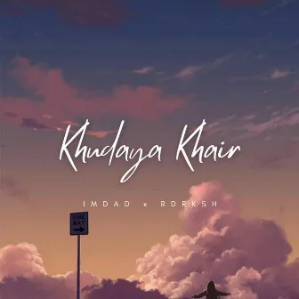 Khudaya Khair by Imdad Hussain