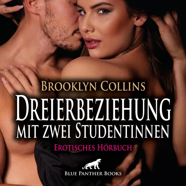 Dreierbeziehung mit zwei Studentinnen / Erotik Audio Story / Erotisches Hörbuch (Sex, Leidenschaft, Erotik, Geil und Lust)