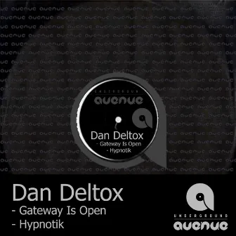 Gateway Is Open / Hypnotik by Dan Deltox