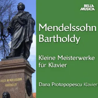 Menselssohn: Kleine Meisterwerke für Klavier by Dana Protopopescu