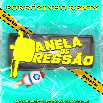 Forrózinho Panela de Pressão by DJ J11 Original