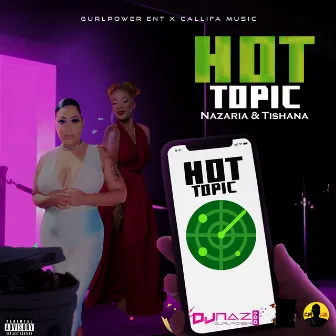 Hot Topic by dj naz gurlpower