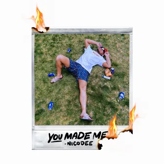 You Made Me by NicoDee