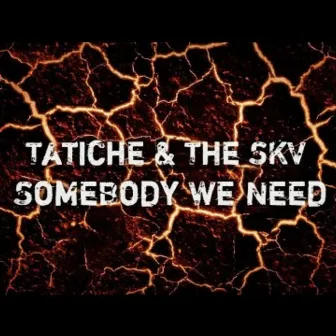 Somebody we need by The SKV