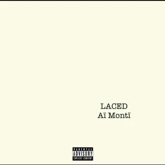 LACED by Aï Montï