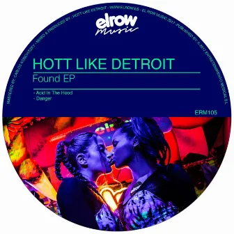 Found EP by Hott Like Detroit