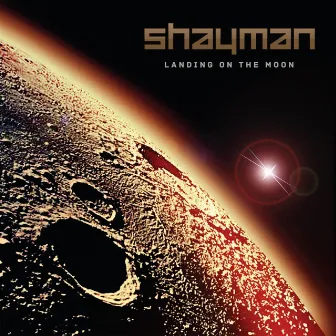 Landing On The Moon by Shayman