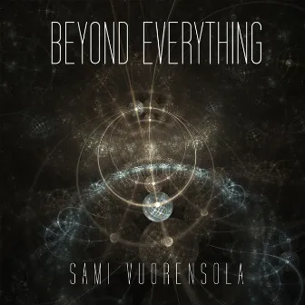 Beyond Everything by Sami Vuorensola