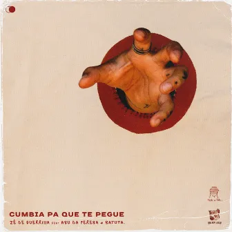 Cumbia Pa Que Te Pegue by Zé de Guerrilla