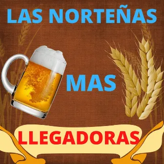 Las Norteñas Mas Llegadoras by Comunidad Norteña