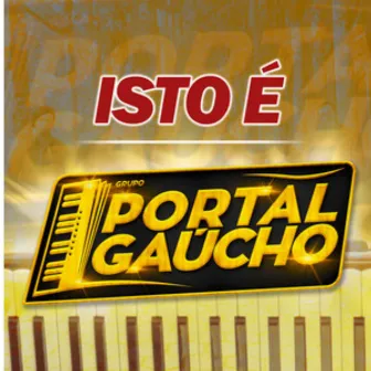 Istó É Grupo Portal Gaúcho by Grupo Portal Gaúcho