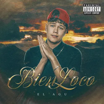 Bien Loco by El Agu